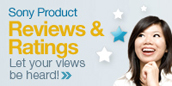 Sony Product Reviews and Ratings : Let your views be heard! >>