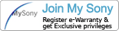 Join My Sony! Register e-Warranty & get exclusive privileges!