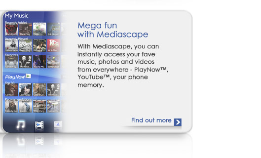 Mediascape : All your fave music, photos and videos are at your command wherever you may be. - Find out more >