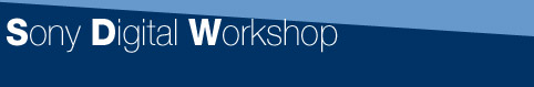 SONY Digital Workshop