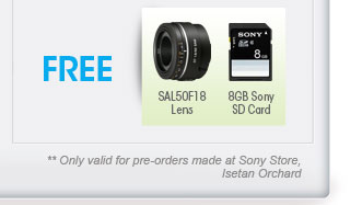 FREE - SAL50F18 & 8GB Sony SD Card | ** Only valid for pre-orders made at Sony Store, Isetan Orchard
