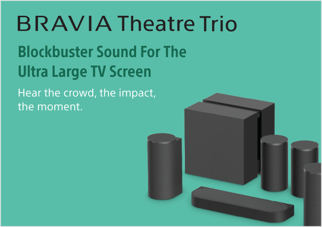 BRAVIA Theatre Trio
